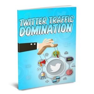 Twitter Traffic Domination - eBook with Resell Rights