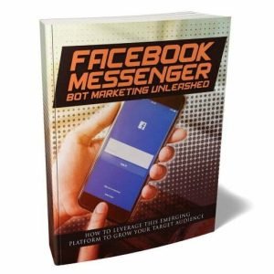 Facebook Messenger Bot Marketing Unleashed - eBook with Resell Rights